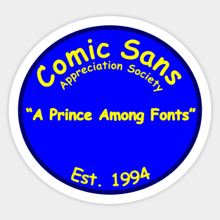 The Comic Sans Appreciation Society Sticker